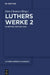 Luthers Werke in Auswahl, Zweiter Band, Schriften von 1520-1524 by Otto Clemen, Albert Leitzmann, Martin Luther