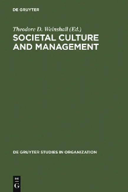Societal Culture and Management by Theodore D. Weinshall