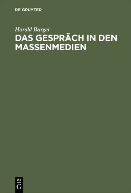 Das Gespräch in den Massenmedien by Harald Burger
