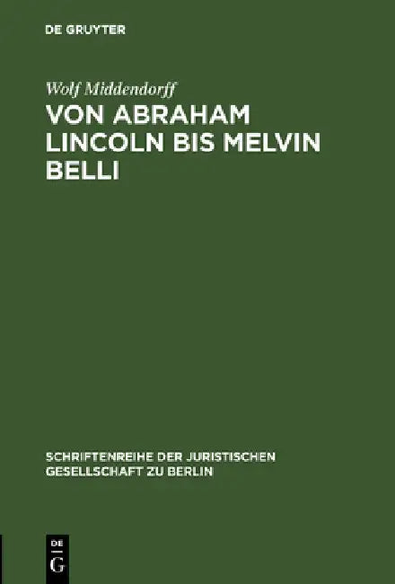 Von Abraham Lincoln bis Melvin Belli by Wolf Middendorff