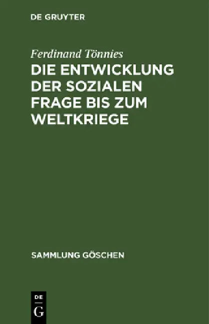 Die Entwicklung Der Sozialen Frage Bis Zum Weltkriege by Ferdinand Tönnies, Cornelius Bickel