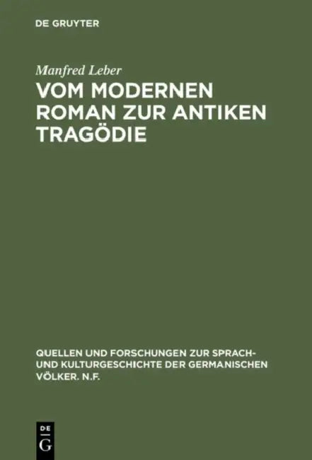 Vom Modernen Roman Zur Antiken Tragödie: Interpretation Von Max Frischs "Homo Faber" by Manfred Leber