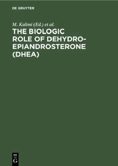 The Biologic Role of Dehydroepiandrosterone (Dhea) by M. Kalimi, W. Regelson