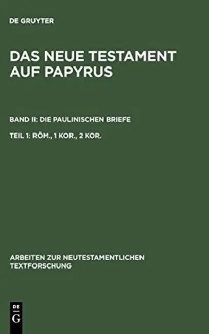 Röm., 1 Kor., 2 Kor. by Klaus Junack, Eberhard Güting, U. Nimtz