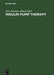 Insulin Pump Therapy: Indication - Method - Technology by Elke Austenat, Tilman Stahl, Pia M. Heinze