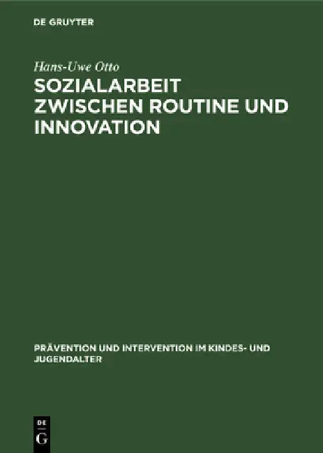 Sozialarbeit zwischen Routine und Innovation by Hans-Uwe Otto