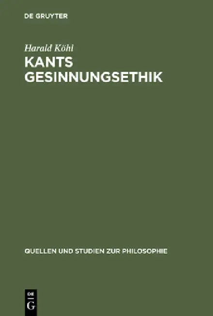 Kants Gesinnungsethik by Harald Köhl