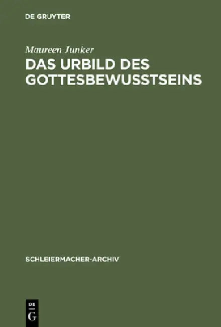 Das Urbild des Gottesbewußtseins by Maureen Junker