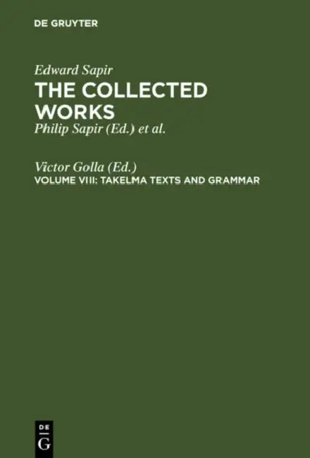 Takelma Texts and Grammar by Victor Golla