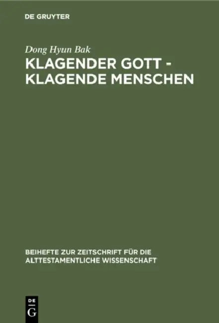 Klagender Gott - klagende Menschen by Dong Hyun Bak