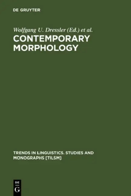 Contemporary Morphology by Wolfgang U. Dressler, Hans C. Luschützky, Oskar E. Pfeiffer