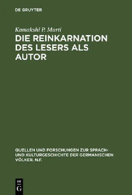 Die Reinkarnation des Lesers als Autor by Kamakshi P. Murti