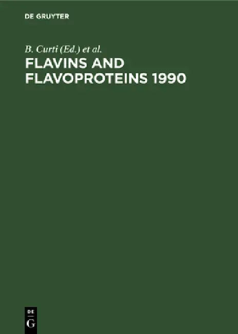 Flavins and Flavoproteins 1990 by B. Curti, S. Ronchi, G. Zanetti