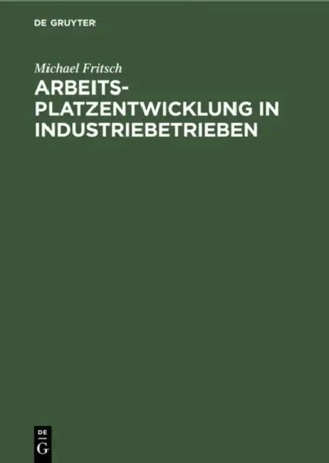 Arbeitsplatzentwicklung in Industriebetrieben by Michael Fritsch
