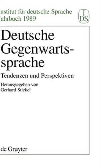 Deutsche Gegenwartssprache by Gerhard Stickel