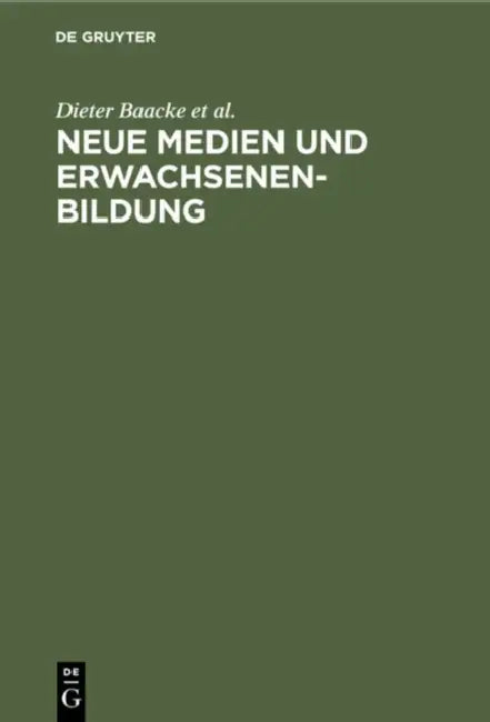 Neue Medien und Erwachsenenbildung by Dieter Baacke, Erich Schäfer, Klaus P. Treumann