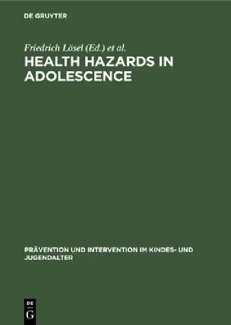 Health Hazards in Adolescence by Friedrich Lösel, Klaus Hurrelmann