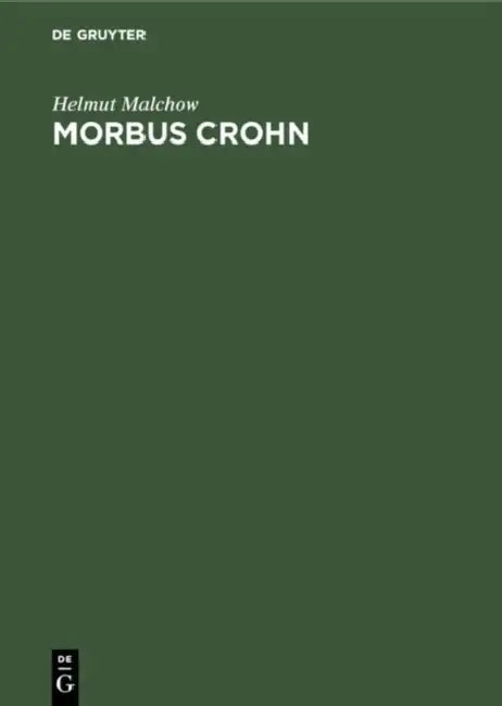 Morbus Crohn: Ein Ratgeber Fur Patienten Und Ihre Angehorigen by Helmut Malchow, A. Kiss