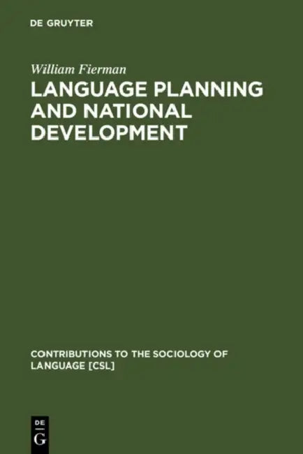 Language Planning and National Development by William Fierman