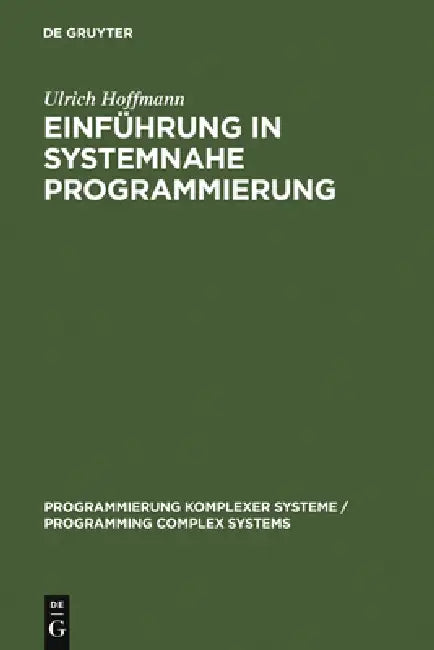 Einführung in systemnahe Programmierung by Ulrich Hoffmann