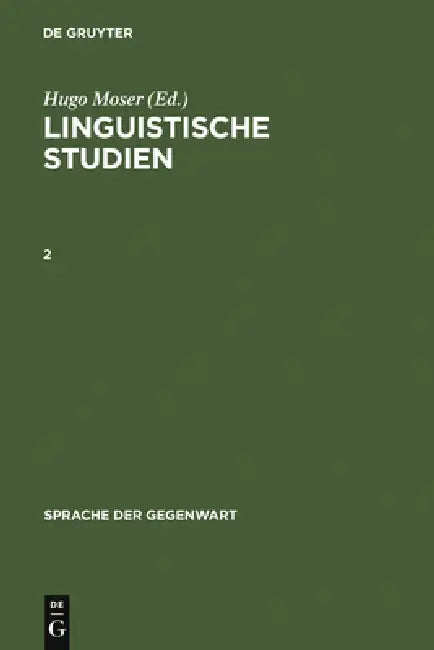 Moser, Hugo; Moser, Hugo: Linguistische Studien. 2 by Hugo Moser, Hans Eggers, Johannes Erben