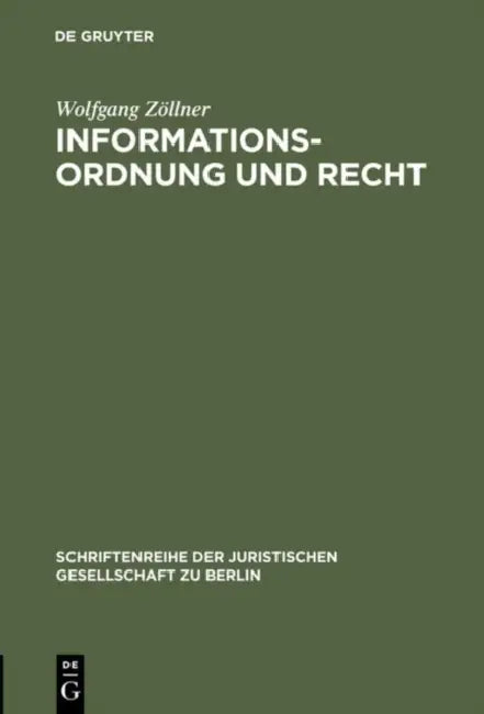 Informationsordnung und Recht by Wolfgang Zöllner
