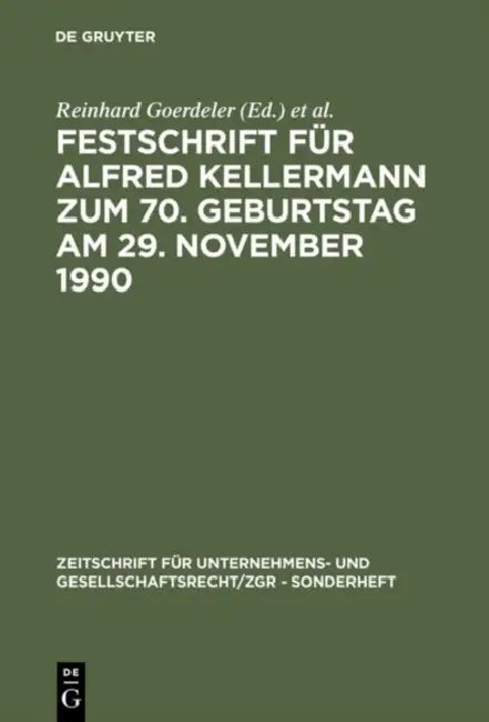Festschrift Für Alfred Kellermann Zum 70. Geburtstag Am 29. November 1990 by Reinhard Goerdeler, Peter Hommelhoff, Marcus Lutter