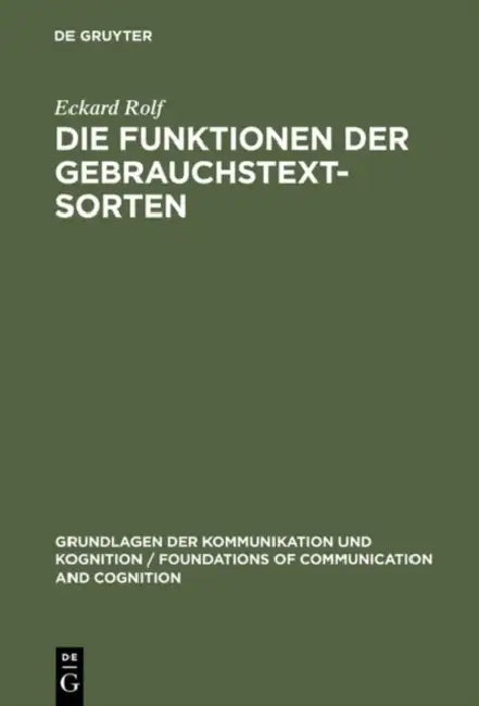 Die Funktionen der Gebrauchstextsorten by Eckard Rolf