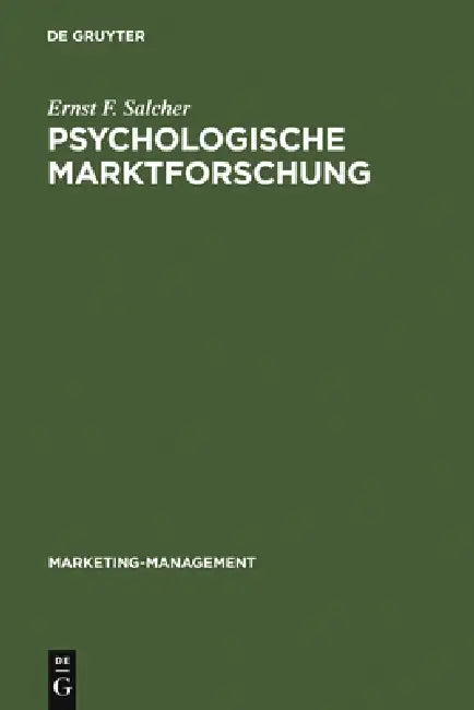 Psychologische Marktforschung by Ernst F. Salcher, Petra Hoffelt