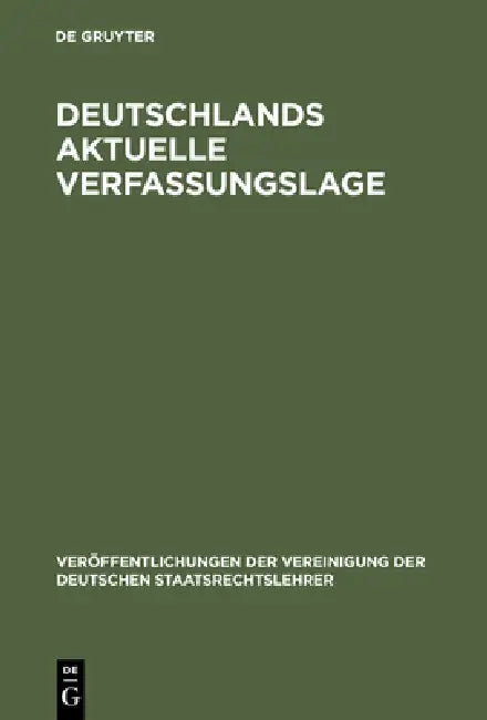 Deutschlands aktuelle Verfassungslage by Jochen a. Frowein, Josef Isensee, Christian Tomuschat