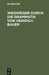 Wegweiser durch die Grammatik von Heinrich Bauer by Henning Bergenholtz, Andreas Dörner, Ramona Karatas