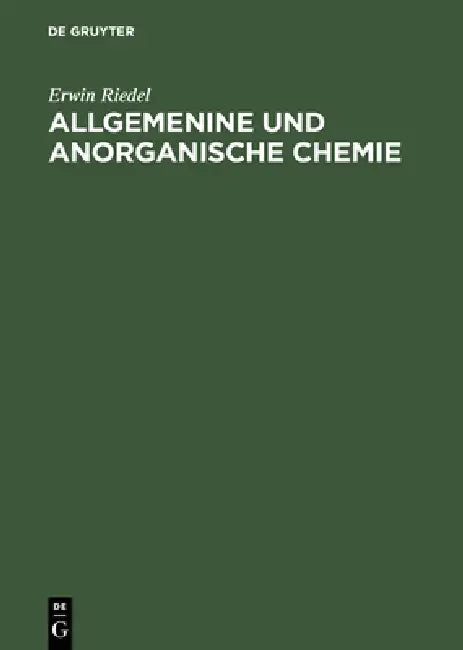 Allgemenine und anorganische Chemie by Erwin Riedel