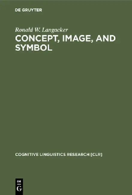 Concept, Image, and Symbol by Ronald W. Langacker