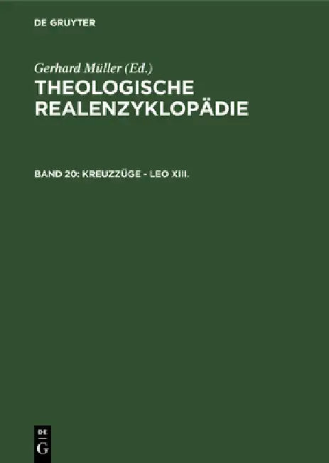 Kreuzzüge - Leo XIII. by Gerhard Müller, Horst Balz, James K. Cameron