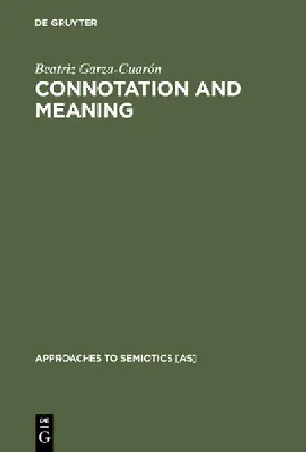 Connotation and Meaning by Beatriz Garza-Cuarón, Charlotte Broad