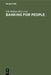Banking for People: Social Banking and New Poverty, Consumer Debts and Unemployment in Europe - National Reports by Udo Reifner, Janet Ford