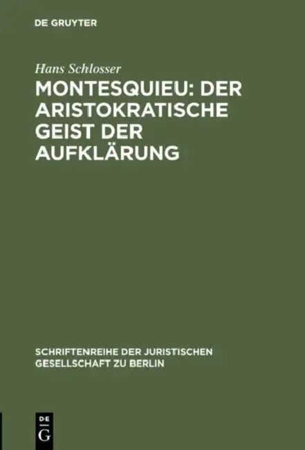 Montesquieu: Der aristokratische Geist der Aufklärung by Hans Schlosser