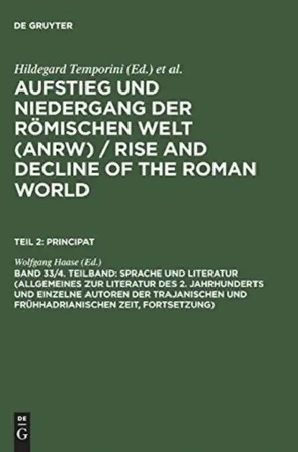 Sprache Und Literatur (Allgemeines Zur Literatur Des 2. Jahrhunderts Und Einzelne Autoren Der Trajanischen Und Fruhhadrianischen Zeit [Forts.]) by Wolfgang Haase