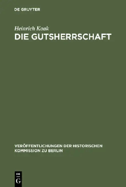 Die Gutsherrschaft by Heinrich Kaak