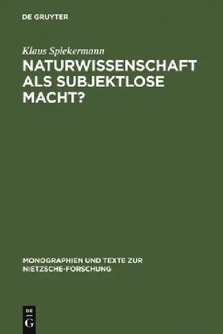 Naturwissenschaft als subjektlose Macht? by Klaus Spiekermann