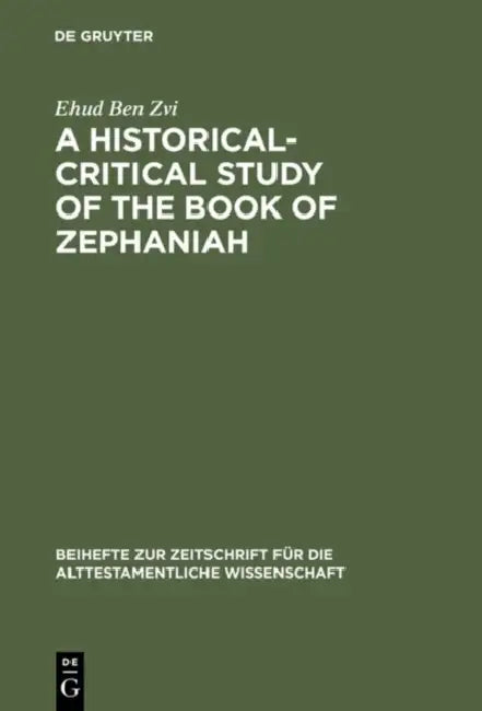 A Historical-Critical Study of the Book of Zephaniah by Ehud Ben Zvi