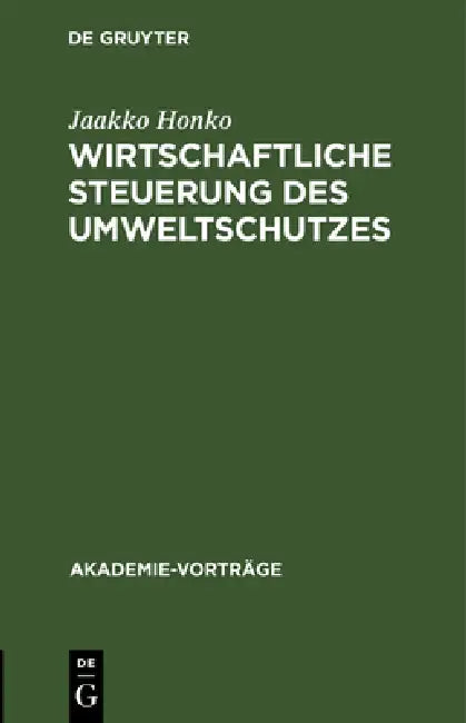 Wirtschaftliche Steuerung Des Umweltschutzes: Überlegungen Aus Finnischer Sicht by Jaakko Honko