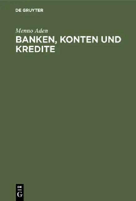 Banken, Konten und Kredite by Menno Aden