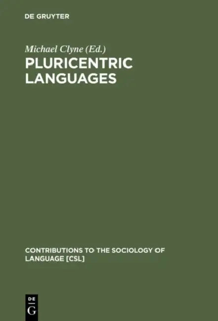 Pluricentric Languages by Michael Clyne