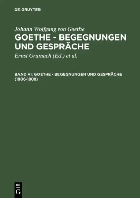 1806-1808 by Ernst Grumach, Renate Grumach, Johann Wolfgang Von Goethe