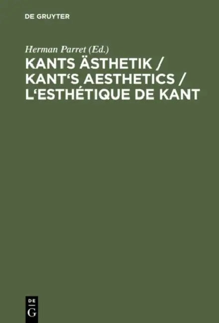 Kants Ästhetik / Kant's Aesthetics / L'esthétique de Kant by Herman Parret
