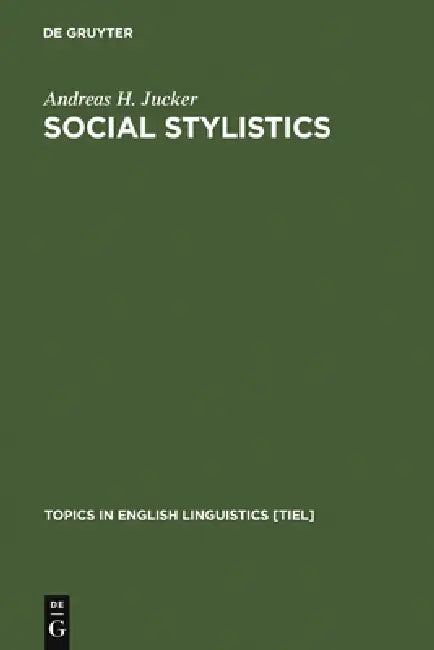 Social Stylistics by Andreas H. Jucker