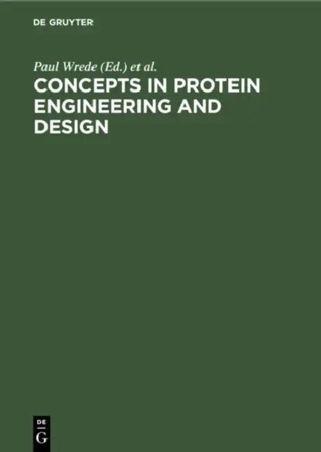 Concepts in Protein Engineering and Design by Paul Wrede, Gisbert Schneider
