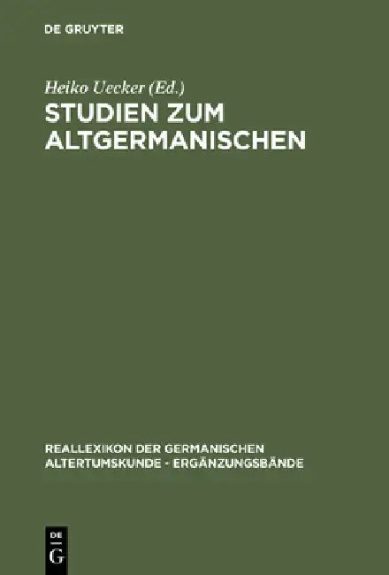 Studien Zum Altgermanischen: Festschrift Für Heinrich Beck by Heiko Uecker