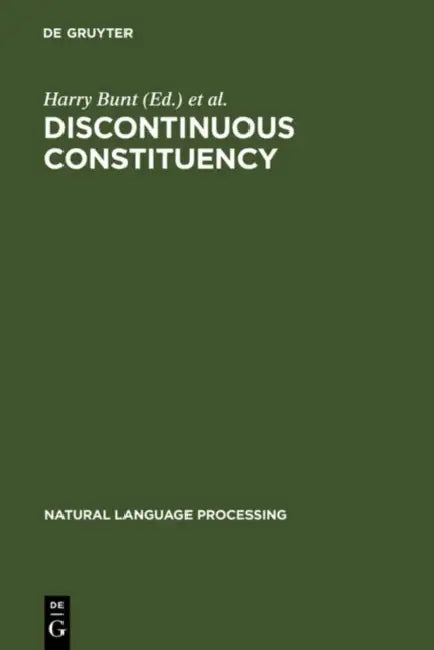 Discontinuous Constituency by Harry Bunt, Arthur Van Horck
